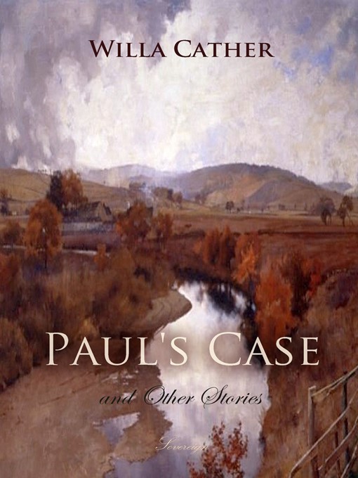 Title details for Paul's Case and Other Stories by Willa Cather - Available